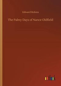 Cover image for The Palmy Days of Nance Oldfield