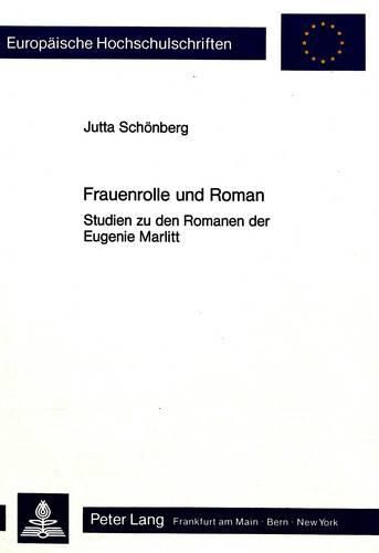 Cover image for Frauenrolle Und Roman: Studien Zu Den Romanen Der Eugenie Marlitt