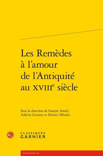 Cover image for Les Remedes a l'Amour de l'Antiquite Au Xviiie Siecle