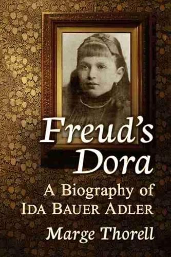 Cover image for Freud's Dora: A Biography of Ida Bauer Adler