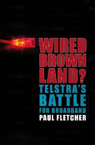 Wired Brown Land?: The Battle for Broadband