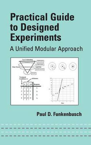 Cover image for Practical Guide To Designed Experiments: A Unified Modular Approach