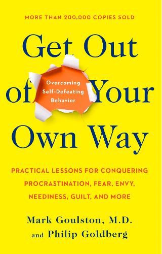 Cover image for Get Out of Your Own Way: Overcoming Self-Defeating Behavior