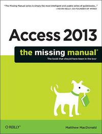 Cover image for Access 2013 - The Missing Manual