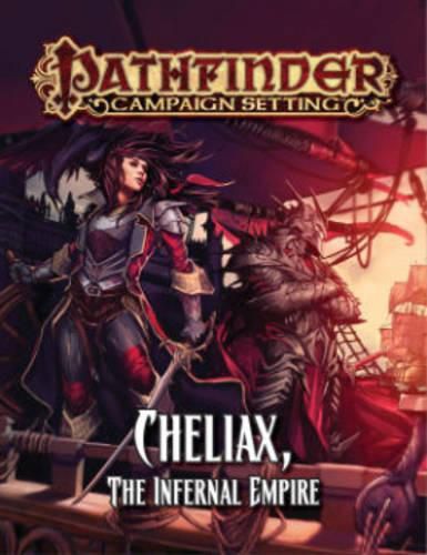 Cover image for Pathfinder Campaign Setting: Cheliax, The Infernal Empire