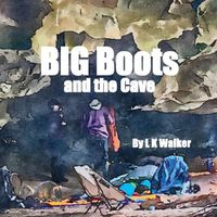 Cover image for Big Boots and the Cave