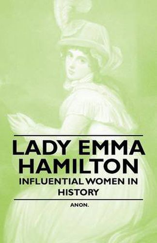 Cover image for Lady Emma Hamilton - Influential Women in History