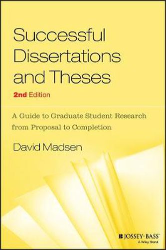 Cover image for Successful Dissertations and Theses: A Guide to Graduate Student Research from Proposal to Completion