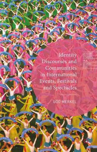 Cover image for Identity Discourses and Communities in International Events, Festivals and Spectacles