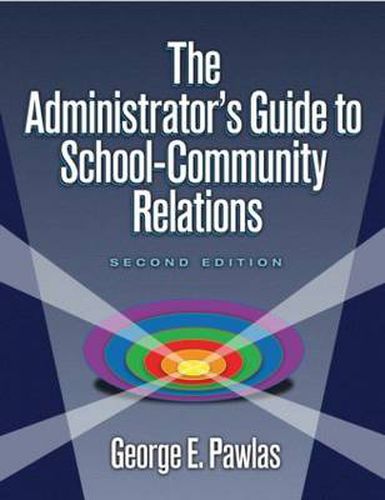 Cover image for Administrator's Guide to School-Community Relations, The