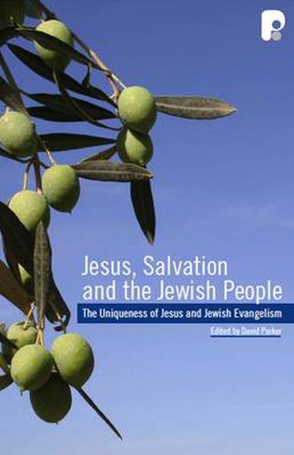 Cover image for Jesus, Salvation and the Jewish People: The Uniqueness of Jesus and Jewish Evangelism