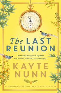 Cover image for The Last Reunion: The thrilling and achingly romantic new historical novel from the international bestselling author