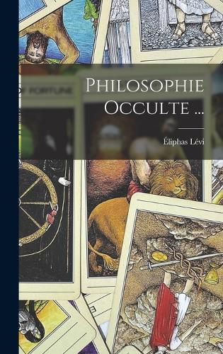 Cover image for Philosophie Occulte ...