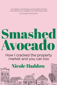 Cover image for Smashed Avocado: How I Cracked the Property Market and You Can Too