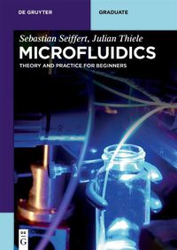Cover image for Microfluidics: Theory and Practice for Beginners