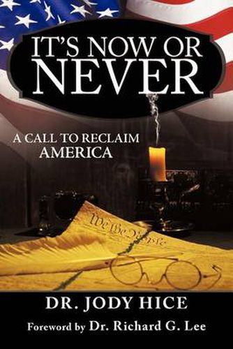 Cover image for It's Now Or Never: A Call to Reclaim America