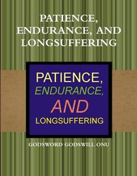 Cover image for Patience, Endurance, and Longsuffering