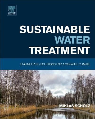 Cover image for Sustainable Water Treatment: Engineering Solutions for a Variable Climate