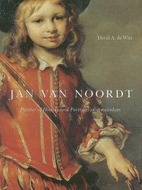 Cover image for Jan van Noordt: Painter of History and Portraits in Amsterdam