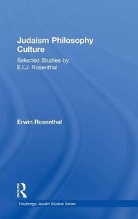 Cover image for Judaism, Philosophy, Culture: Selected Studies by E. I. J. Rosenthal