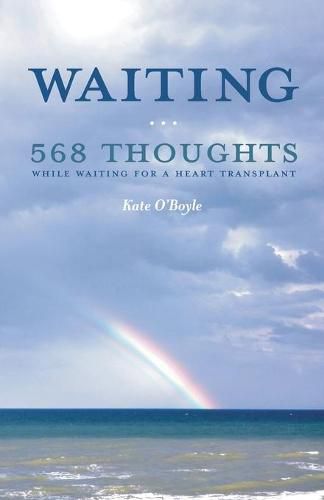 Cover image for Waiting: 568 Thoughts While Waiting for a Heart Transplant