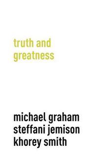 Cover image for Truth and Greatness