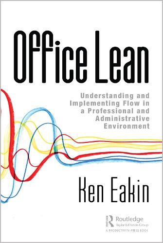 Cover image for Office Lean: Understanding and Implementing Flow in a Professional and Administrative Environment