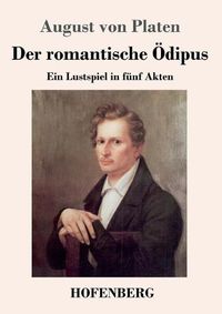 Cover image for Der romantische OEdipus: Ein Lustspiel in funf Akten