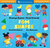 Cover image for First Friends: Shapes (Bilingual Haitian Creole & English)