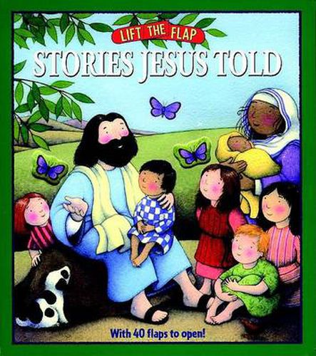 Stories Jesus Told: Lift-The-Flap