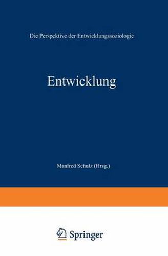 Cover image for Entwicklung: Die Perspektive Der Entwicklungssoziologie