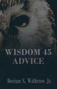 Cover image for Wisdom 45 Advice