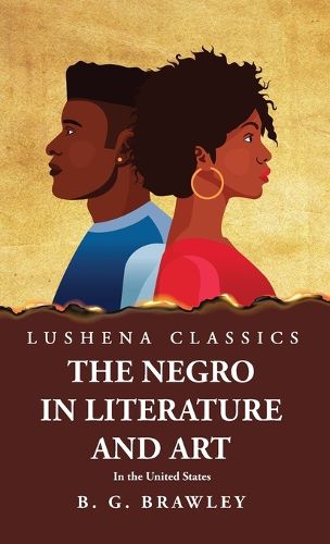 Cover image for The Negro in Literature and Art In the United States