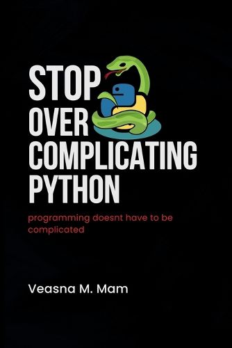 Cover image for Stop Overcomplicating Python