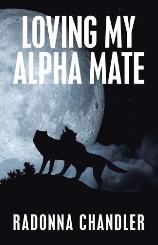 Cover image for Loving My Alpha Mate