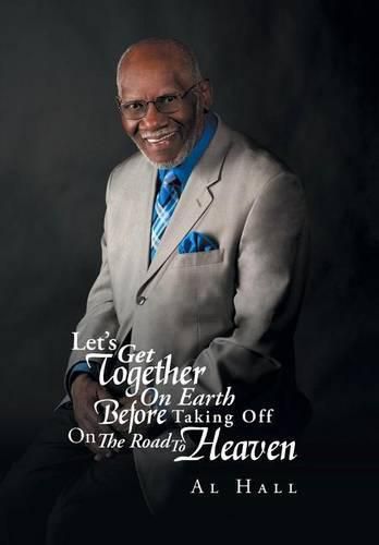 Cover image for Let's Get Together on Earth Before Taking Off on the Road to Heaven