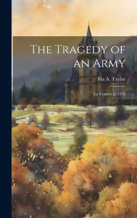 Cover image for The Tragedy of an Army