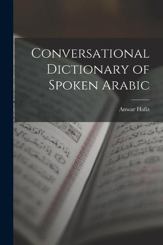 Conversational Dictionary of Spoken Arabic