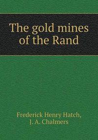 Cover image for The gold mines of the Rand