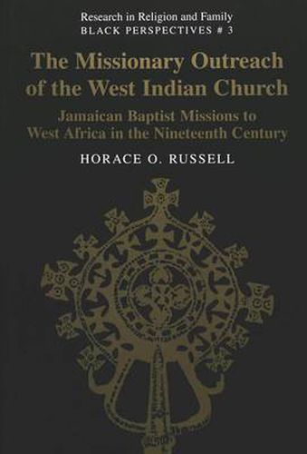 Cover image for The Missionary Outreach of the West Indian Church: Jamaican Baptist Missions to West Africa in the Nineteenth Century