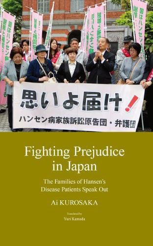 Cover image for Fighting Prejudice in Japan: The Families of Hansen's Disease Patients Speak Out