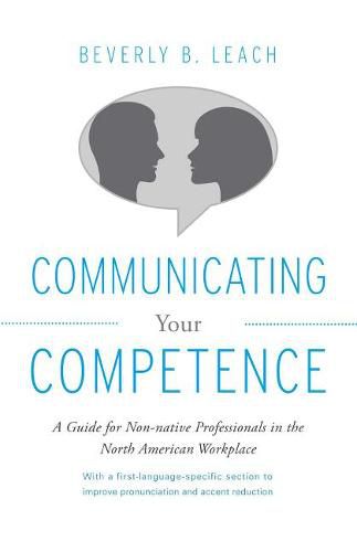 Cover image for Communicating Your Competence: A Guide for Non-Native Professionals in the North American Workplace