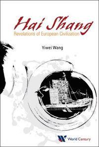 Cover image for Hai Shang, Elegy Of The Sea: Revelations Of European Civilization