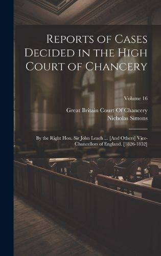 Cover image for Reports of Cases Decided in the High Court of Chancery