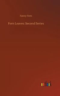 Cover image for Fern Leaves: Second Series