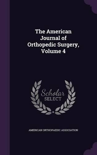 Cover image for The American Journal of Orthopedic Surgery, Volume 4