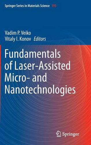 Cover image for Fundamentals of Laser-Assisted Micro- and Nanotechnologies