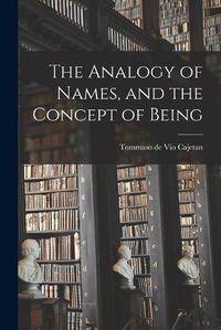 Cover image for The Analogy of Names, and the Concept of Being