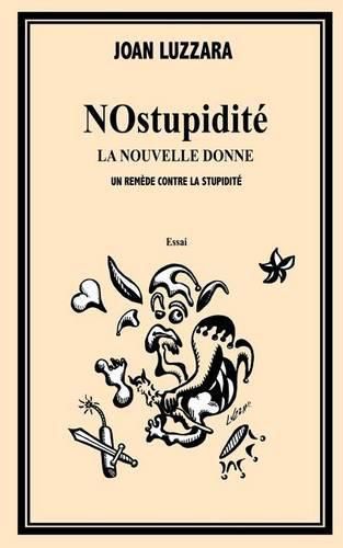 Cover image for Nostupidit , La Nouvelle Donne. Un Rem de Contre La Stupidit 