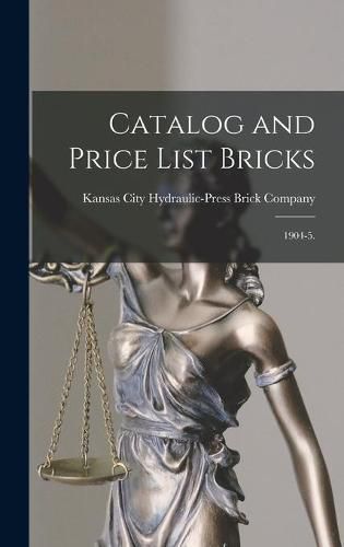 Cover image for Catalog and Price List Bricks: 1904-5.